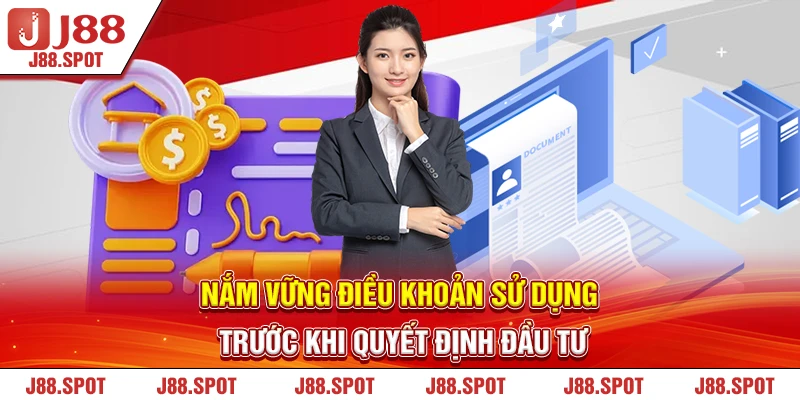 Nắm vững Điều khoản Sử dụng trước khi quyết định đầu tư 