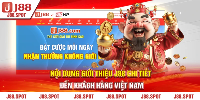 Nội dung giới thiệu J88 chi tiết đến khách hàng Việt Nam 