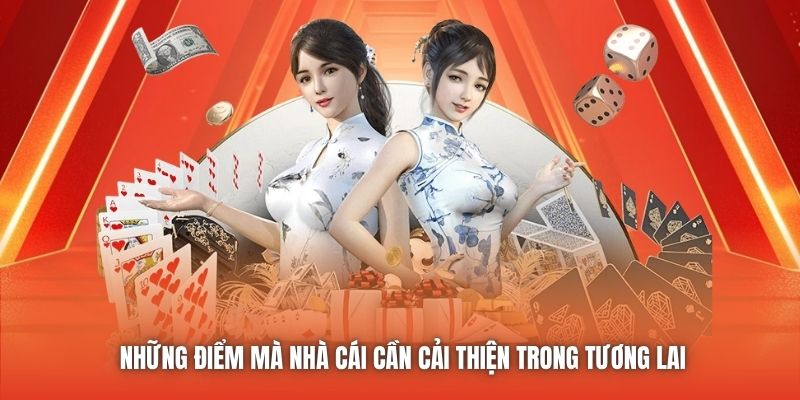 Những điểm mà nhà cái cần cải thiện trong tương lai