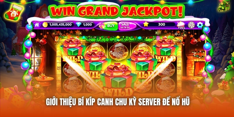 Giới thiệu bí kíp canh chu kỳ server để nổ hũ