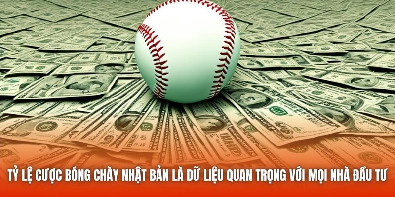 Tỷ lệ cược bóng chày Nhật Bản là dữ liệu quan trọng với mọi nhà đầu tư