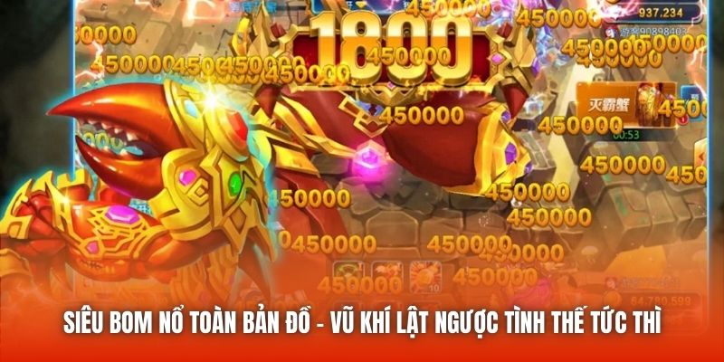 Sức hút của siêu bom nổ toàn bản đồ khiến game thủ mê mẩn